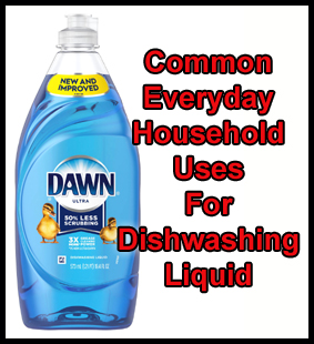 Common Household Uses for Dishwashing Liquid